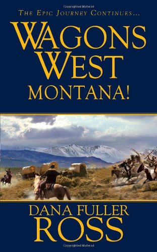 Imagen de archivo de Wagons West: Montana a la venta por Goodwill