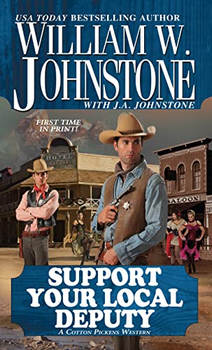 Stock image for Support Your Local Deputy : A Cotton Pickens Western for sale by Better World Books