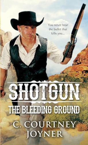 Imagen de archivo de Shotgun: The Bleeding Ground (A Shotgun Western) a la venta por Wonder Book