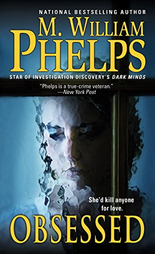 Obsessed (9780786032464) by Phelps, M. William