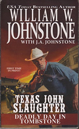 Beispielbild fr Texas John Slaughter Deadly Day In Tombstone zum Verkauf von SecondSale
