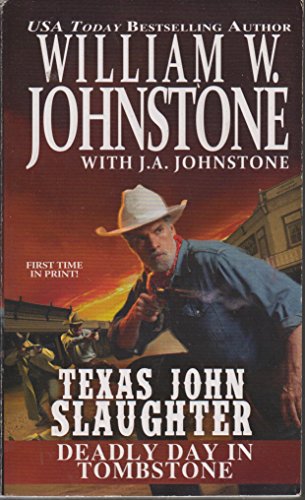 Stock image for Texas John Slaughter Deadly Day In Tombstone for sale by Half Price Books Inc.