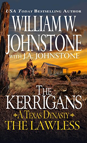 Imagen de archivo de The Kerrigans A Texas Dynasty: The Lawless a la venta por Isle of Books