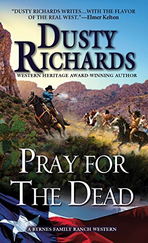 Imagen de archivo de Pray for the Dead (A Byrnes Family Ranch Novel) a la venta por Orion Tech