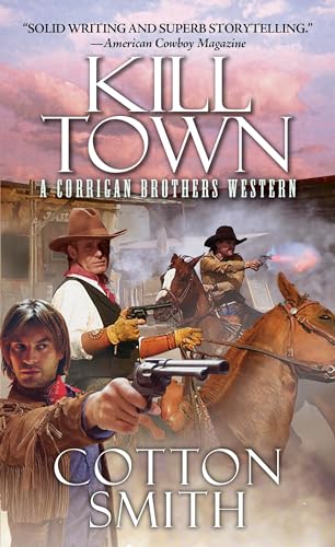 Beispielbild fr Kill Town (A Corrigan Brothers Western) zum Verkauf von Once Upon A Time Books