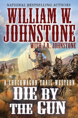 Stock image for Die by the Gun (A Chuckwagon Trail Western) for sale by R Bookmark