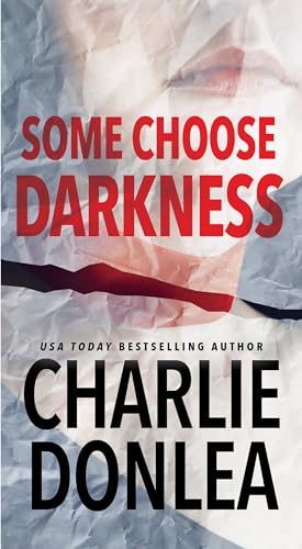 Stock image for Some Choose Darkness (A Rory Moore/Lane Phillips Novel) for sale by Half Price Books Inc.