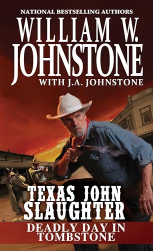 Imagen de archivo de Texas John Slaughter-Deadly Day In Tombstone a la venta por Foxtrot Books