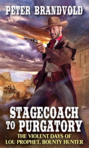 9780786043460: Stagecoach to Purgatory: 1 (Lou Prophet, Bounty Hunter)