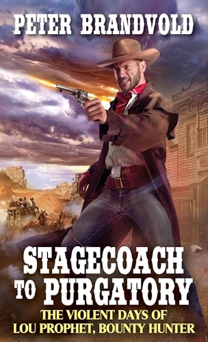 9780786043460: Stagecoach to Purgatory: 1 (Lou Prophet, Bounty Hunter)