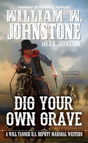 Stock image for Dig Your Own Grave (A Will Tanner Western) for sale by R Bookmark
