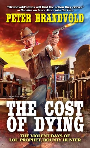 Beispielbild fr The Cost of Dying (Lou Prophet, Bounty Hunter) zum Verkauf von SecondSale