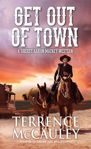 9780786046522: Get Out of Town (A Sheriff Aaron Mackey Western)