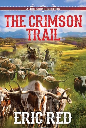 Stock image for The Crimson Trail (A Joe Noose Western) for sale by SecondSale