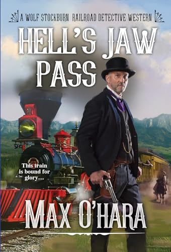 9780786047116: Hell's Jaw Pass (Wolf Stockburn, Railroad Detective)