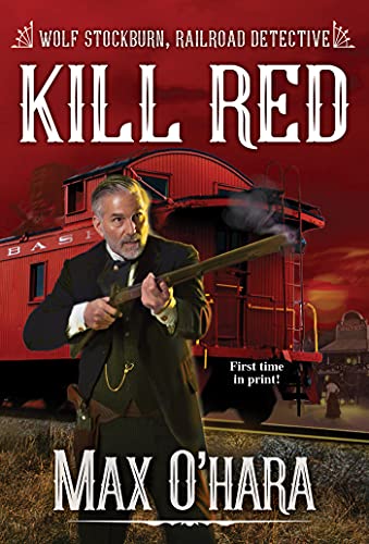 Beispielbild fr Kill Red (Wolf Stockburn, Railroad Detective) zum Verkauf von SecondSale