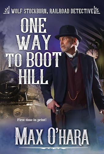 Stock image for One Way to Boot Hill (Wolf Stockburn, Railroad Detective) for sale by HPB Inc.