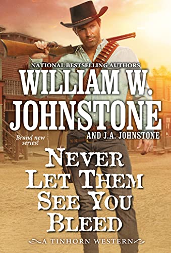 Stock image for Never Let Them See You Bleed (A Tinhorn Western) for sale by SecondSale