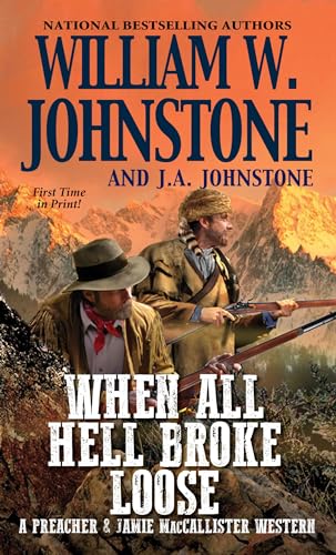 Stock image for When All Hell Broke Loose (A Preacher & MacCallister Western) for sale by Reliant Bookstore