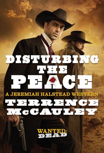 Imagen de archivo de Disturbing the Peace (A Jeremiah Halstead Western) a la venta por Reliant Bookstore