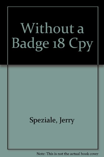 9780786096947: Without a Badge 18 Cpy