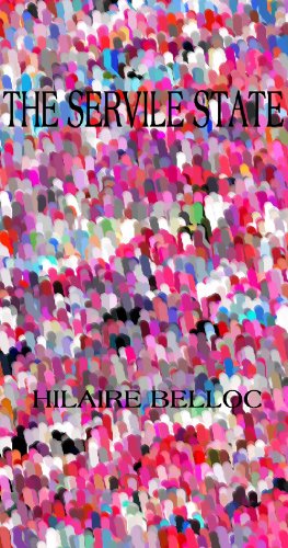 The Servile State (9780786100781) by Belloc, Hilaire