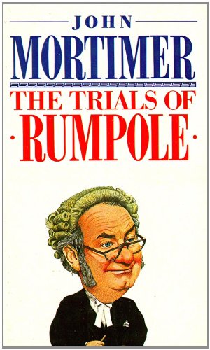 The Trials of Rumpole (Rumpole series)(Library Edition) (9780786104222) by Mortimore, John; Davidson, Frederick