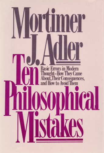 Ten Philosophical Mistakes (9780786107278) by Adler, Mortimer Jerome