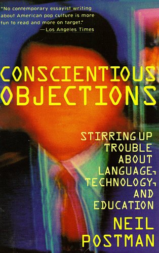 Conscientious Objections (9780786107285) by Postman, Neil