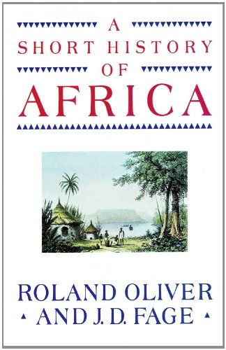 A Short History of Africa (9780786109876) by Roland Oliver; J D Fage