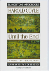 Until the End: A Novel of the Civil War (9780786110575) by Coyle, Harold