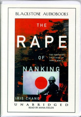 Stock image for THE RAPE OF NANKING the Forgotten Holocaust of World War II for sale by Gian Luigi Fine Books