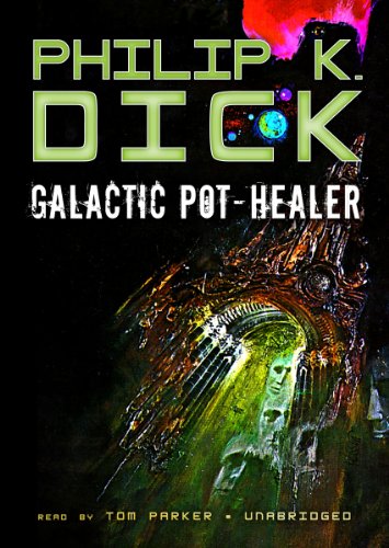 Galactic Pot-Healer (9780786113491) by Dick, Philip K.