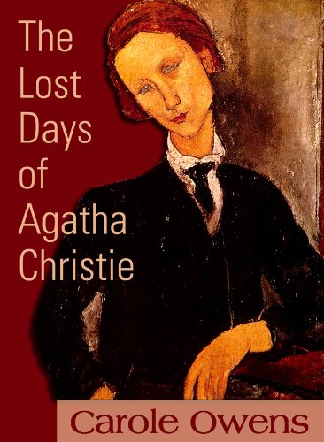 Beispielbild fr The Lost Days of Agatha Christie by Carole Owen and Nadia May (1998) zum Verkauf von Plum Books
