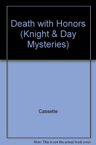 Stock image for Death With Honors (Knight & Day Mysteries) for sale by The Yard Sale Store