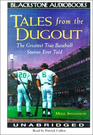 Tales from the Dugout: The Greatest True Baseball Stories Ever Told - Mike Shannon