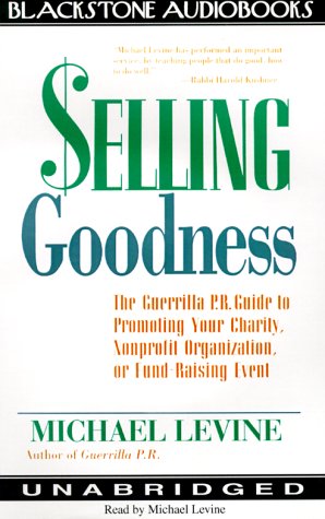 Selling Goodness: Library Edition (9780786116645) by Levine, Michael