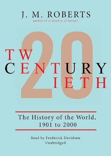 Twentieth Century Part 2 (9780786117093) by Roberts, J. M.; Davidson, Frederick