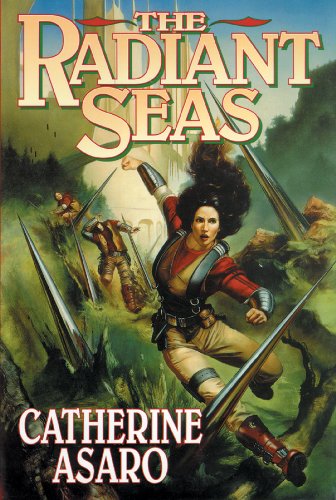 The Radiant Seas (Saga of the Skolian Empire) (9780786118489) by Asaro, Catherine; Fields, Anna