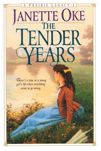 The Tender Years (Prairie Legacy Series #1) (9780786120079) by Janette Oke