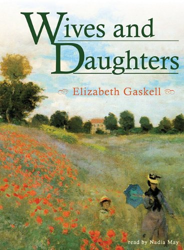 Wives and Daughters (9780786123209) by Gaskell, Elizabeth Cleghorn; May, Nadia