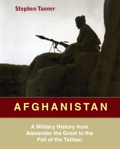 Afghanistan: A Military History from Alexander the Great to the Fall of the Taliban (9780786123575) by Tanner, Stephen; Todd, Raymond
