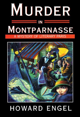 Murder in Montparnasse: A Mystery of Literary Paris (9780786123735) by Engel, Howard