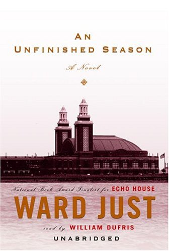 An Unfinished Season (9780786127764) by Just, Ward S.