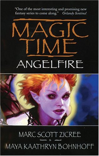 Magic Time: Angelfire (9780786128075) by Zicree, Marc Scott; Bohnhoff, Maya Kaathryn