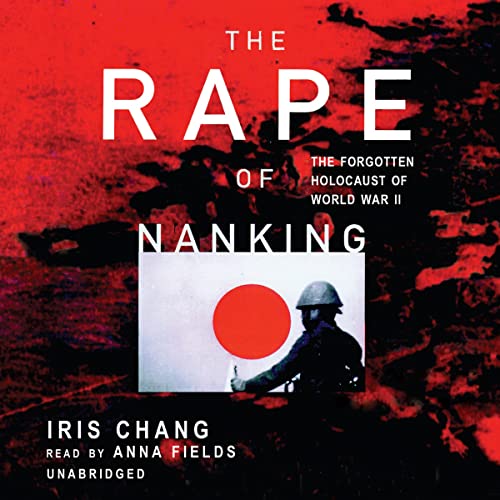 Imagen de archivo de The Rape of Nanking,The Forgotten Holocaust of World War II a la venta por Take Five Books