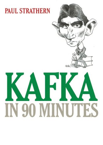 Kafka in 90 Minutes (Library (9780786130344) by Strathern; Paul