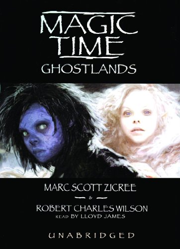 Magic Time: Ghostlands Library Edition (9780786136889) by Zicree, Marc Scott; Wilson, Robert Charles