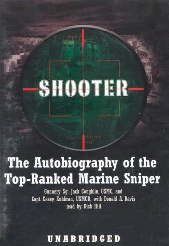 Shooter: The Autobiography of the Top-ranked Marine Sniper Library Edition (9780786137541) by Kuhlman, Casey; Davis, Donald A.