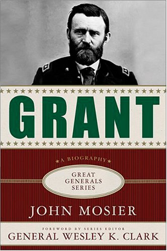Grant (Great Generals) (9780786144891) by John Mosier